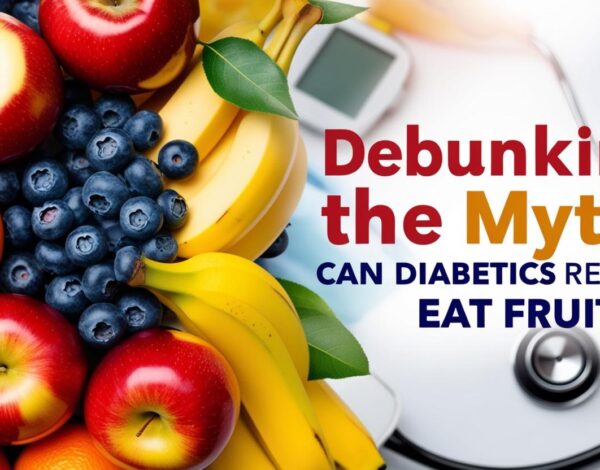 Debunking the Myth: Can Diabetics Really Eat Fruits?